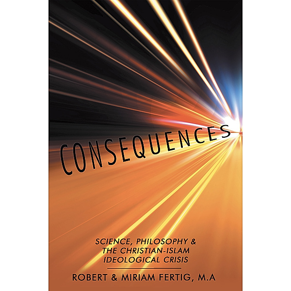 Consequences, Robert Fertig, Miriam Fertig