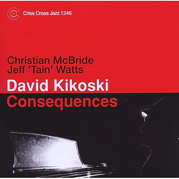 Consequences, David Kikoski