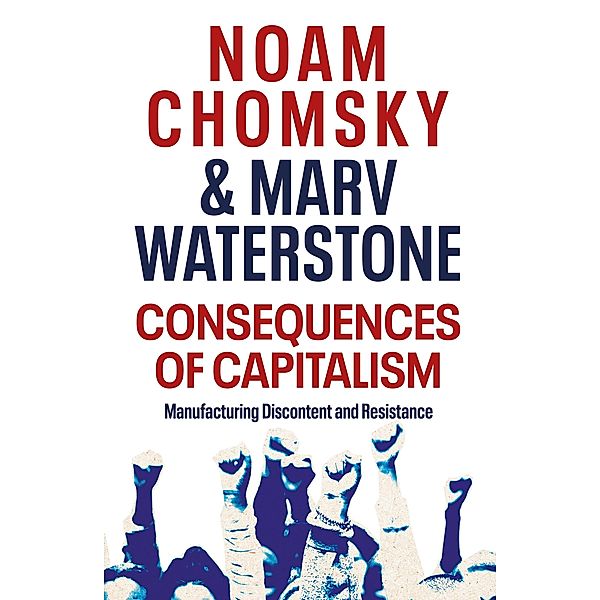 Consequences of Capitalism, Noam Chomsky, Marv Waterstone