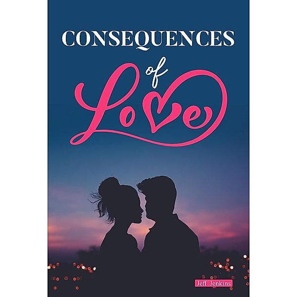 Consequences of Love, Jeff Jenkins
