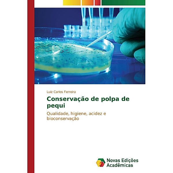 Conservação de polpa de pequi, Luiz Carlos Ferreira