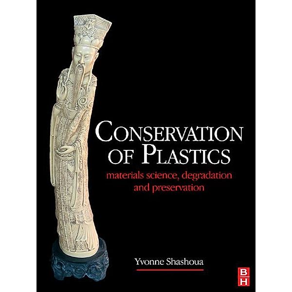 Conservation of Plastics, Yvonne Shashoua