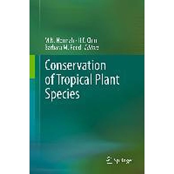 Conservation of Tropical Plant Species, H.F. Chin, M.N. Normah