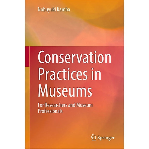 Conservation Practices in Museums, Nobuyuki Kamba