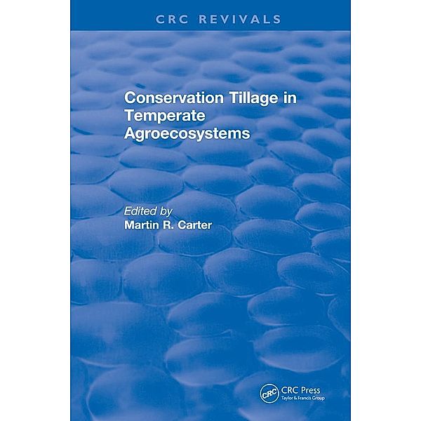 Conservation Tillage in Temperate Agroecosystems, M. R. Carter