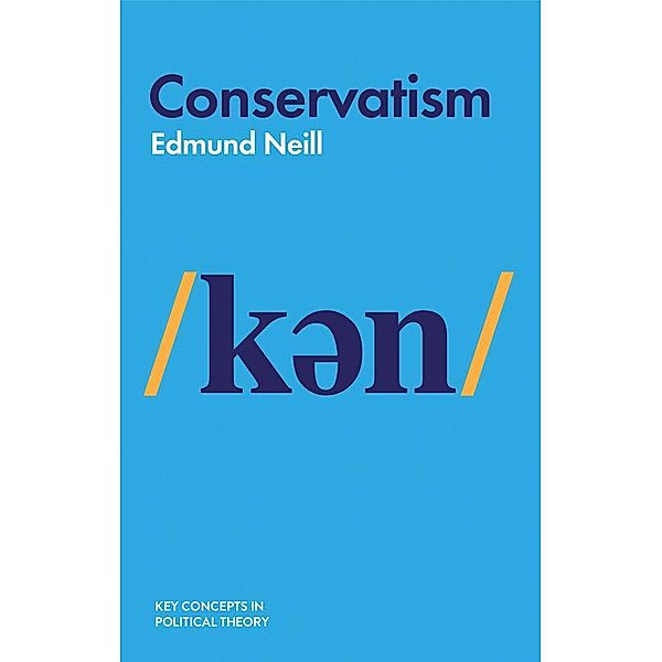 Conservatism / Political Profiles Series, Edmund Neill