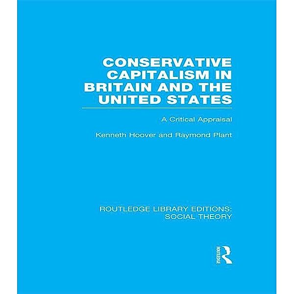 Conservative Capitalism in Britain and the United States, Raymond Plant, Kenneth Hoover