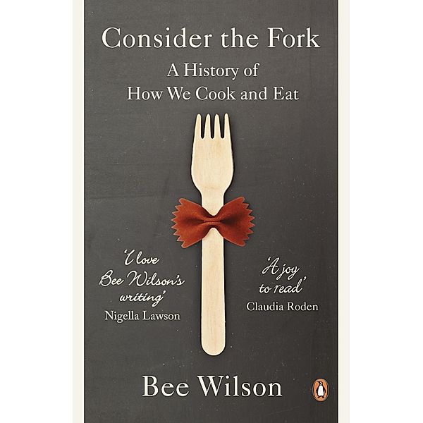 Consider the Fork, Bee Wilson