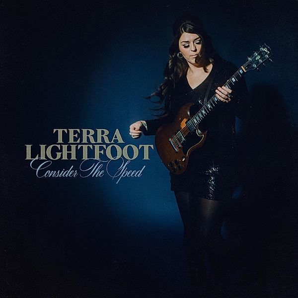 Consider The Speed (Vinyl), Terra Lightfoot