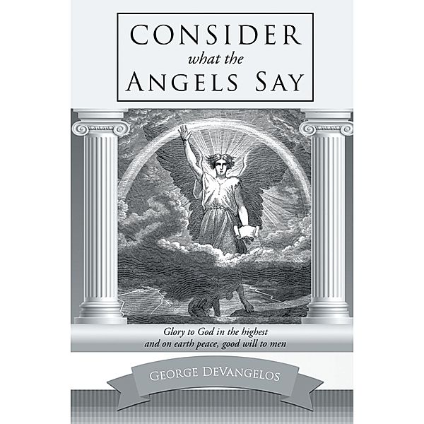 Consider What the Angels Say, George DeVangelos