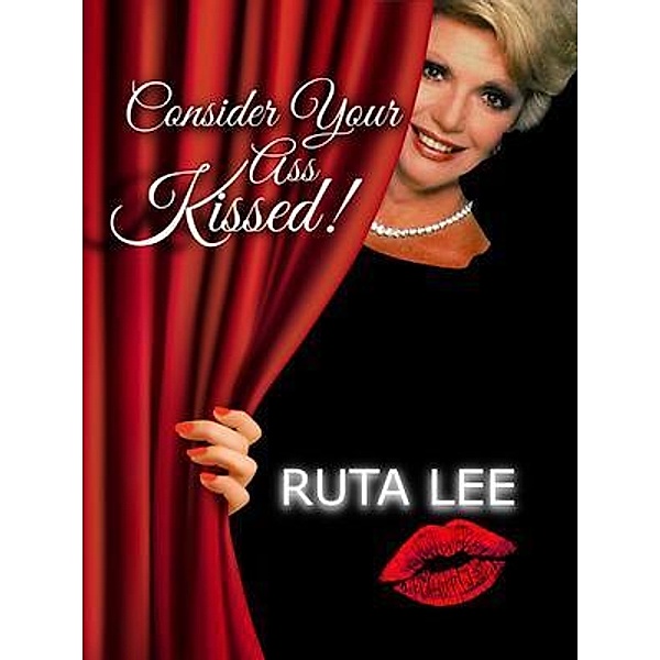 Consider Your Ass Kissed, Ruta Lee