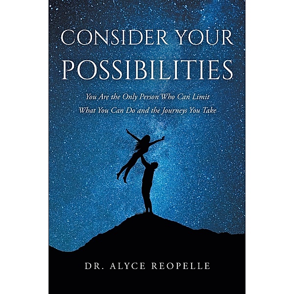 Consider Your Possibilities, Alyce Reopelle