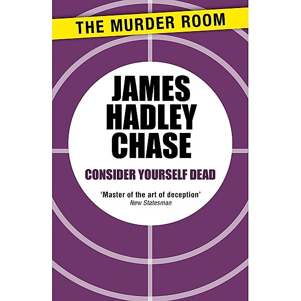 Consider Yourself Dead / Murder Room Bd.120, James Hadley Chase