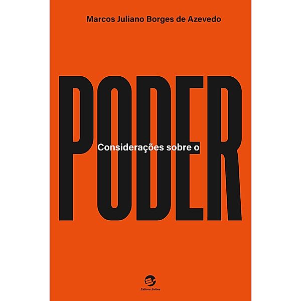 Considerações Sobre o Poder, Marcos Juliano Borges de Azevedo