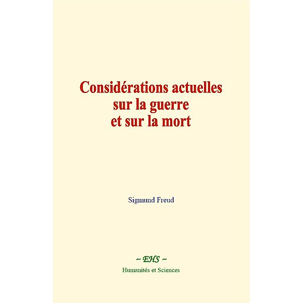 Considérations actuelles sur la guerre et sur la mort, Sigmund Freud