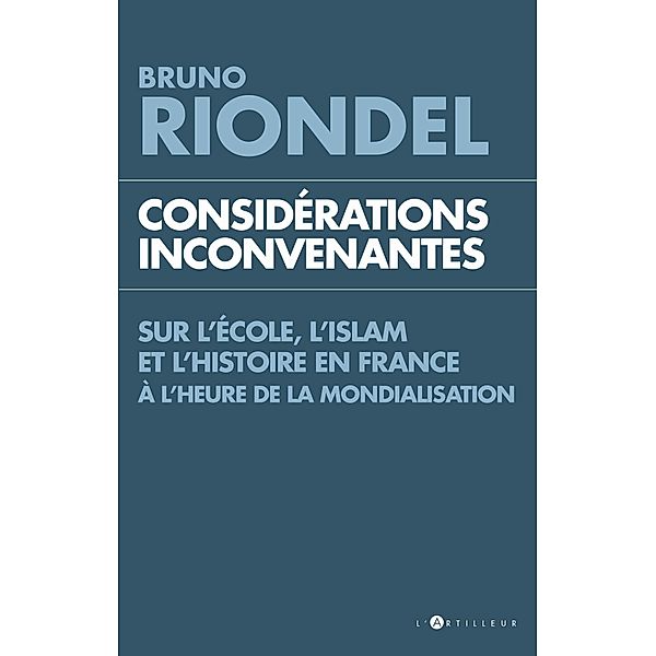 Considérations inconvenantes, Bruno Riondel
