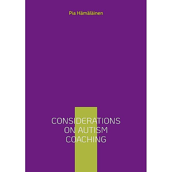 Considerations on Autism Coaching, Pia Hämäläinen