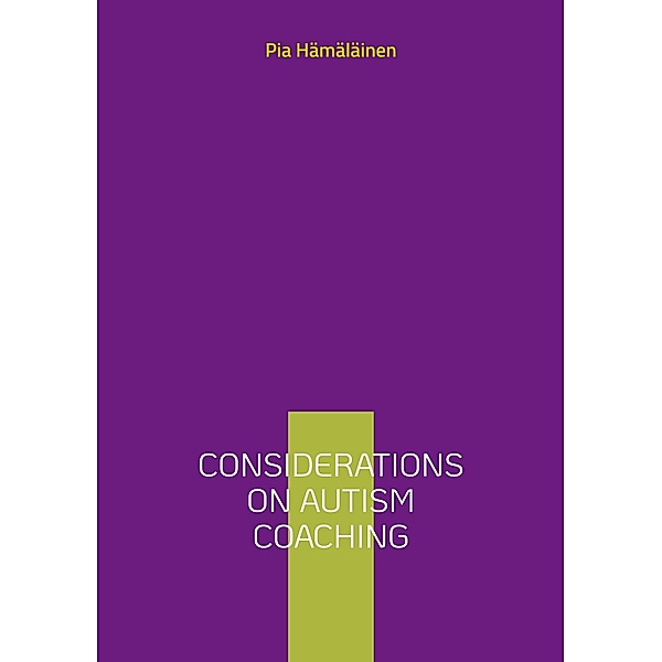 Considerations on Autism Coaching, Pia Hämäläinen