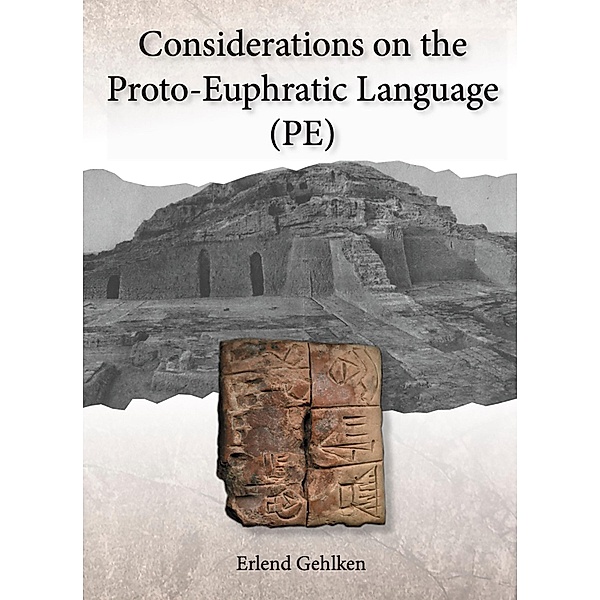 Considerations on the Proto-Euphratic Language (PE), Erlend Gehlken