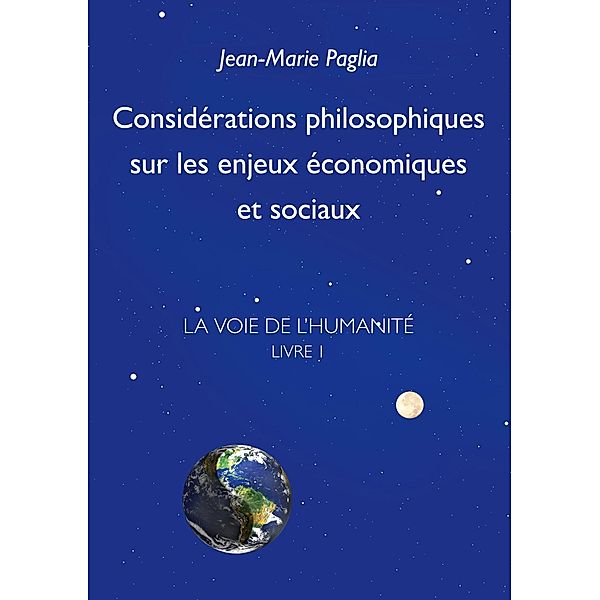 Considérations philosophiques sur les enjeux économiques et sociaux, Jean-Marie Paglia