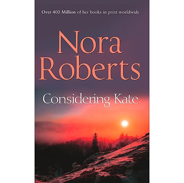 Considering Kate (Stanislaskis, Book 6), Nora Roberts