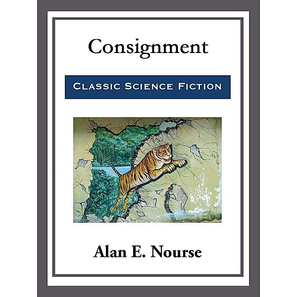 Consignment, Alan E. Nourse