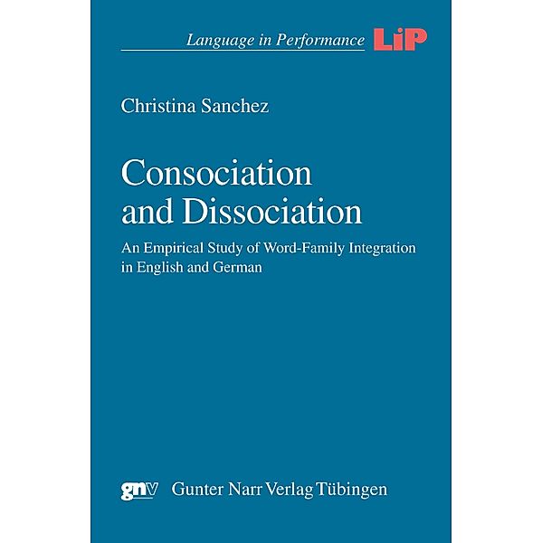 Consociation and Dissociation / Language in Performance (LIP) Bd.37, Christina Sanchez