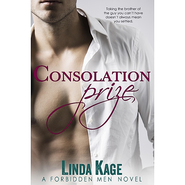 Consolation Prize / Forbidden Men Bd.9, Linda Kage