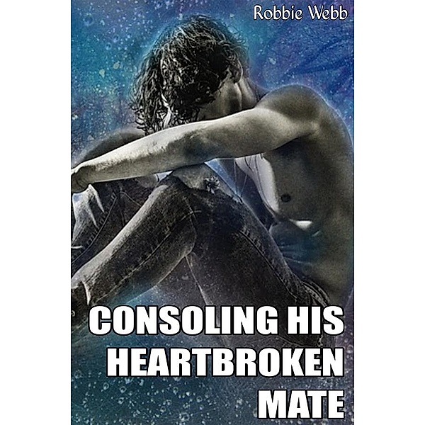 Consoling His Heartbroken Mate, Robbie Webb