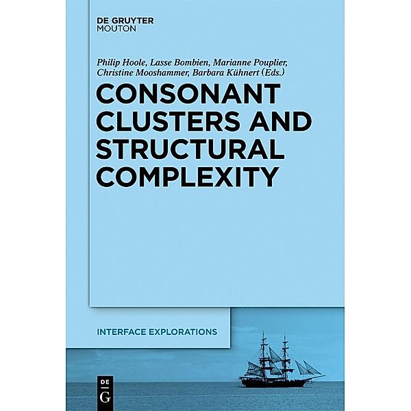 Consonant Clusters and Structural Complexity / Interface Explorations [IE] Bd.26