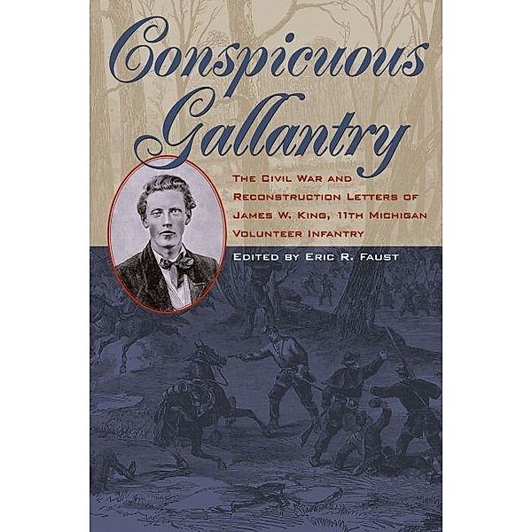 Conspicuous Gallantry / Civil War in the North, Eric Faust