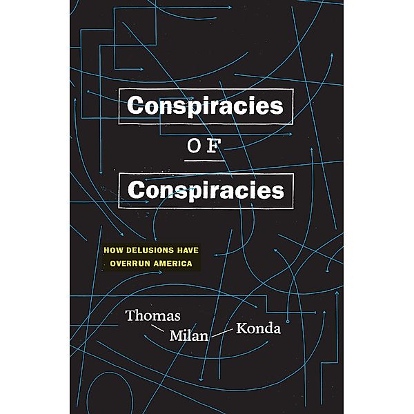 Conspiracies of Conspiracies, Thomas Milan Konda