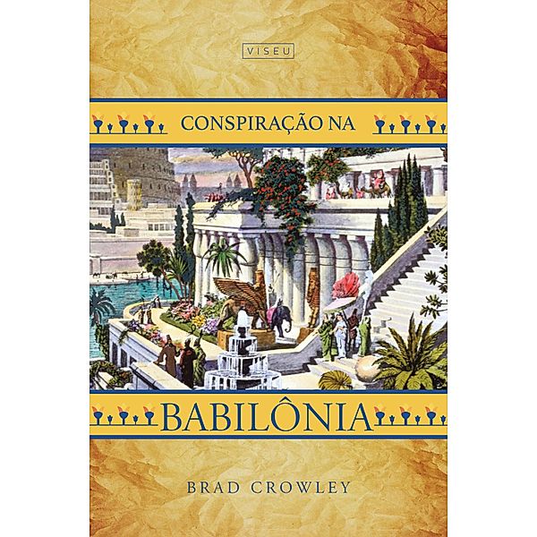 Conspiração na Babilônia, Brad Crowley