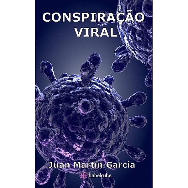 Conspiração viral, Juan Martín García