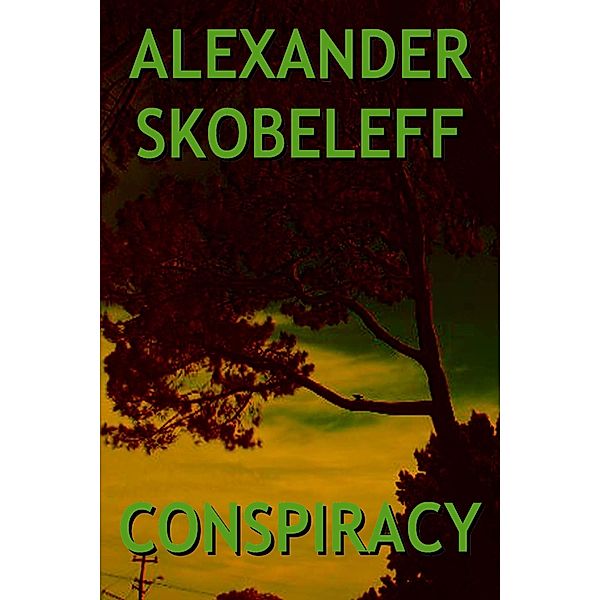 Conspiracy, Alexander Skobeleff