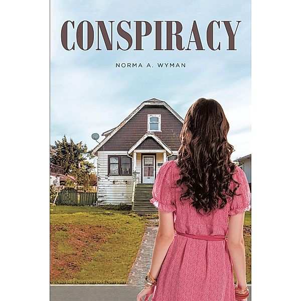 Conspiracy, Norma A. Wyman