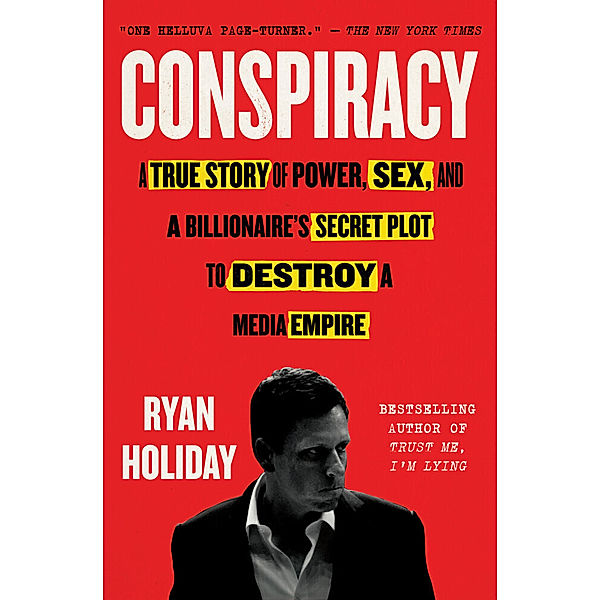 Conspiracy, Ryan Holiday