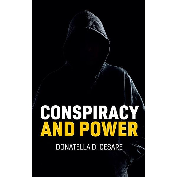 Conspiracy and Power, Donatella Di Cesare