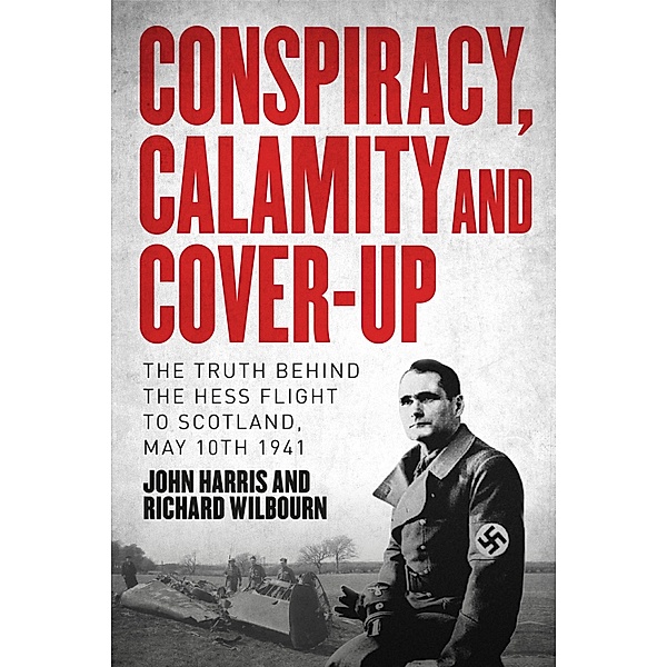 Conspiracy,  Calamity, and Cover-Up, John Harris, Richard Wilbourn