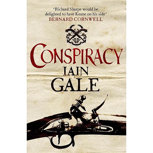 Conspiracy / Captain James Keane Bd.4, Iain Gale