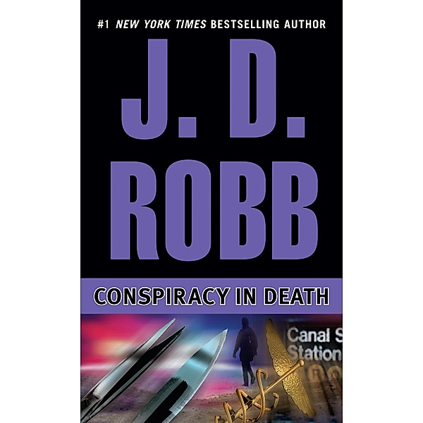 Conspiracy in Death / In Death Bd.8, J. D. Robb