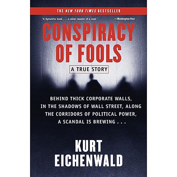 CONSPIRACY OF FOOLS, Kurt Eichenwald