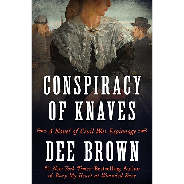 Conspiracy of Knaves, Dee Brown