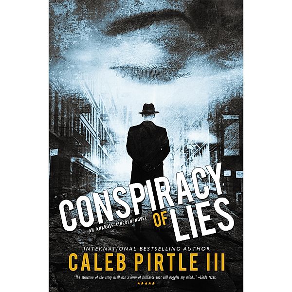 Conspiracy of Lies (Ambrose Lincoln Series, #2) / Ambrose Lincoln Series, Caleb Pirtle Iii