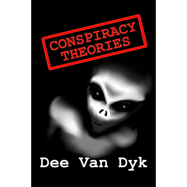Conspiracy Theories / Dee Van Dyk, Dee van Dyk
