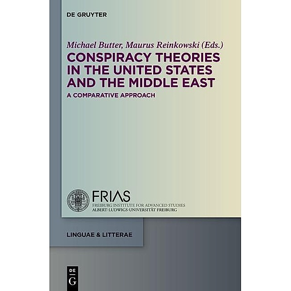 Conspiracy Theories in the United States and the Middle East / linguae & litterae Bd.29