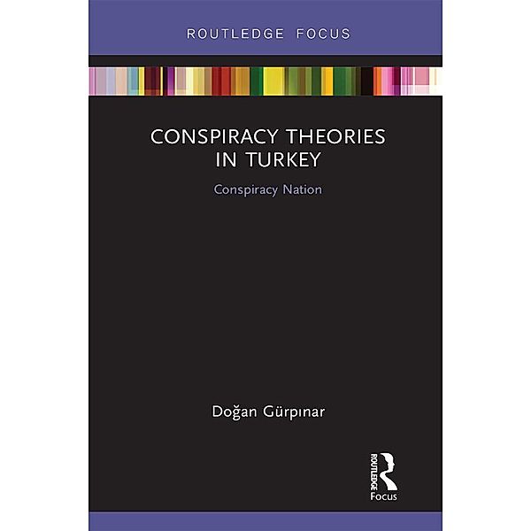 Conspiracy Theories in Turkey, Dogan Gürpinar