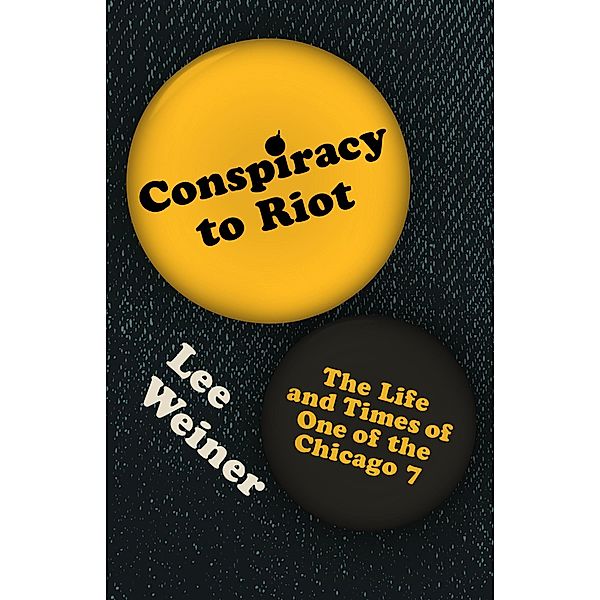 Conspiracy to Riot, Lee Weiner