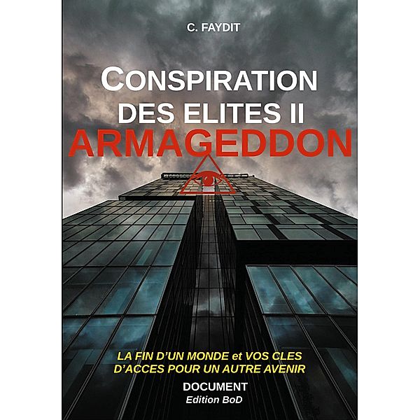 Conspiration des élites II. ARMAGEDDON, C. Faydit