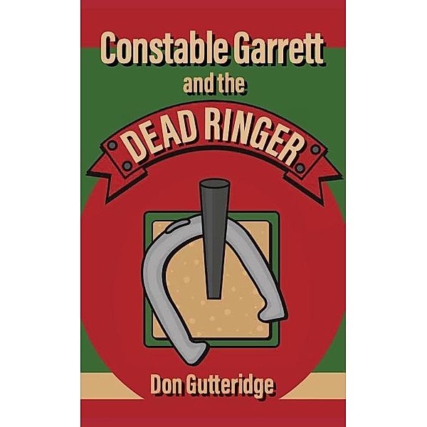 Constable Garrett and the Dead Ringer, Don Gutteridge